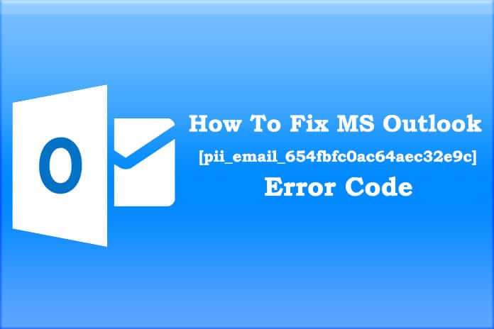How to Fix [pii_email_654fbfc0ac64aec32e9c] Error Code