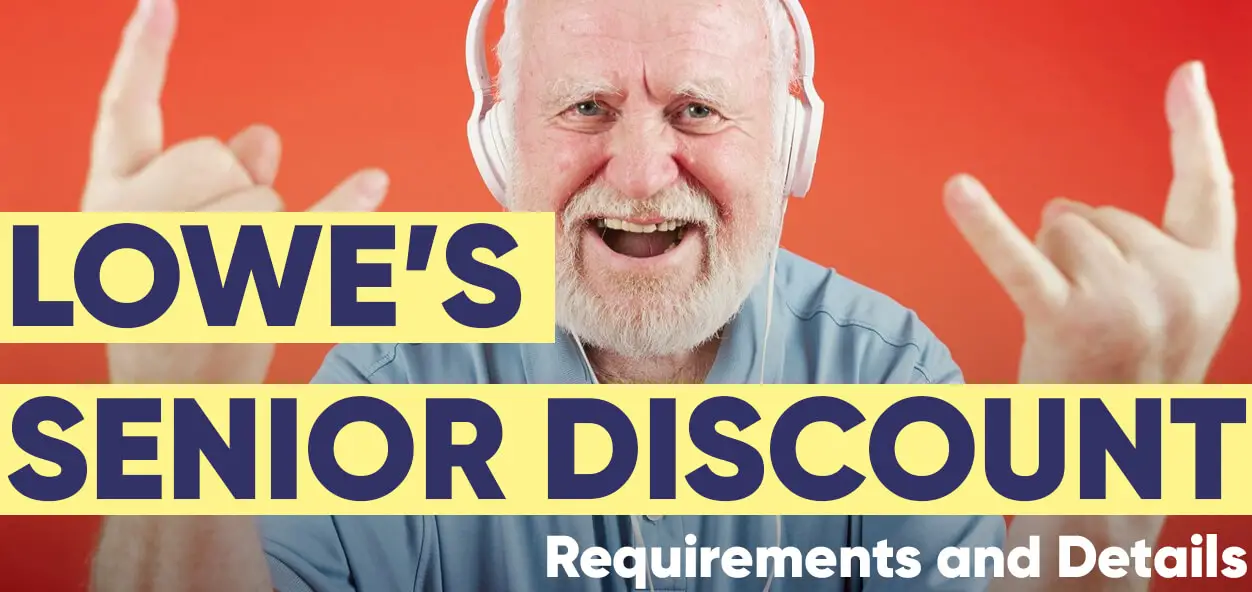 LOWES Senior Discount Requirements and Details