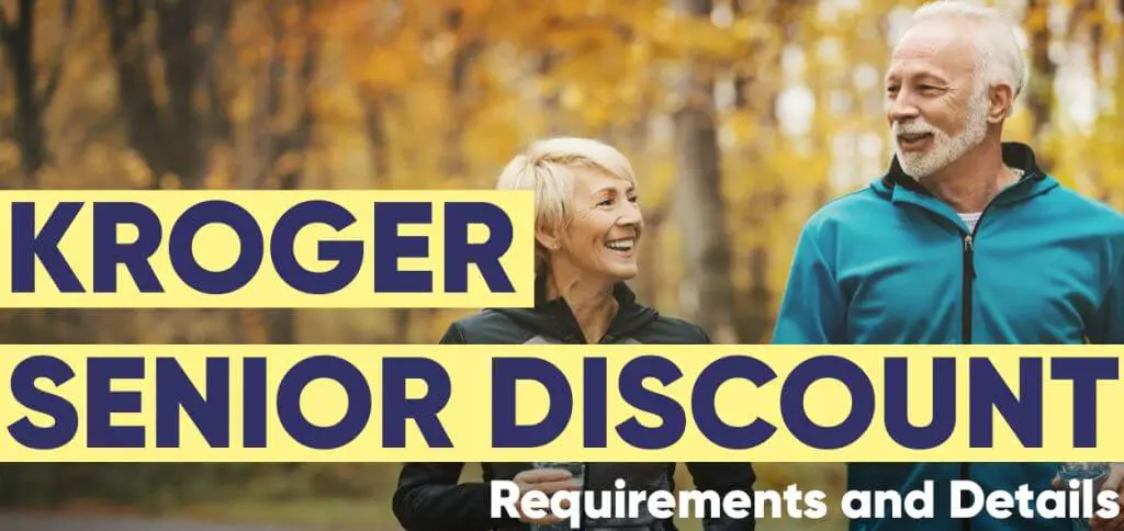Kroger Senior Discount Requirements And Details