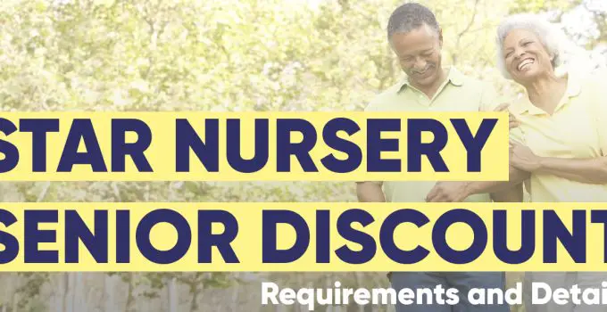 Star Nursery Senior Discount Requirements And Details